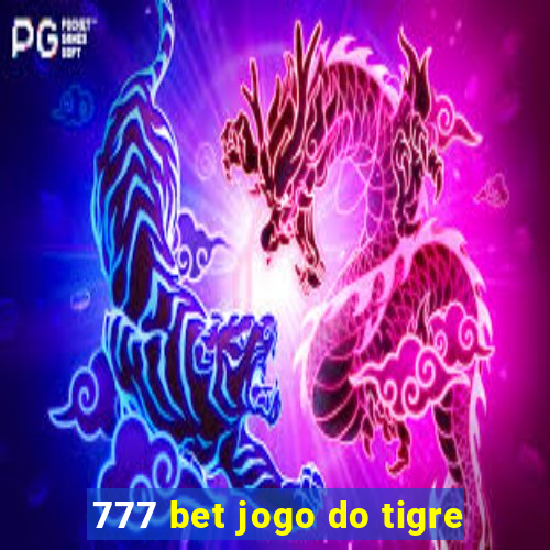 777 bet jogo do tigre